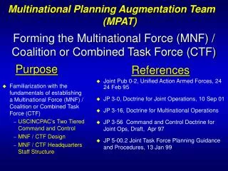 Forming the Multinational Force (MNF) / Coalition or Combined Task Force (CTF)