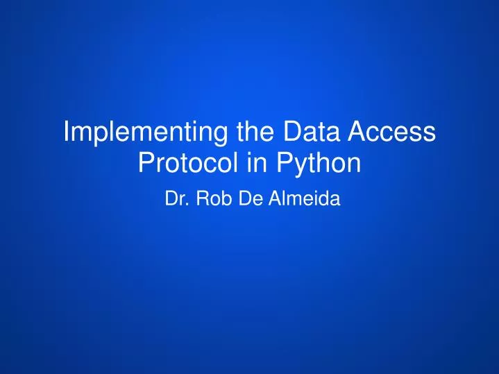 implementing the data access protocol in python