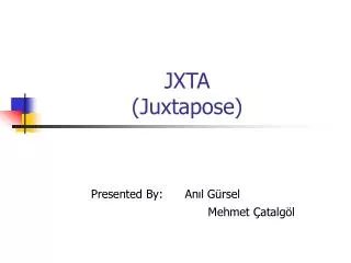 JXTA (Juxtapose)