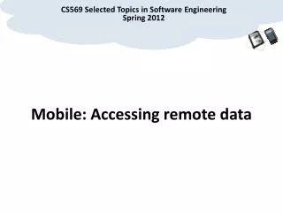 Mobile: Accessing remote data