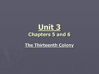 Unit 3 Chapters 5 and 6