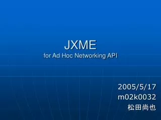 jxme for ad hoc networking api
