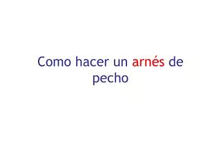 como hacer un arn s de pecho