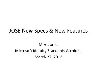 JOSE New Specs &amp; New Features