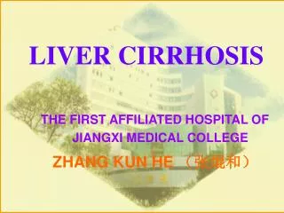 THE FIRST AFFILIATED HOSPITAL OF JIANGXI MEDICAL COLLEGE ZHANG KUN HE ?????