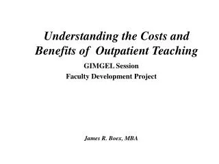 Understanding the Costs and Benefits of Outpatient Teaching
