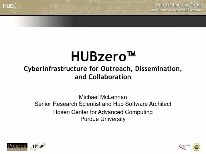 hubzero cyberinfrastructure for outreach dissemination and collaboration
