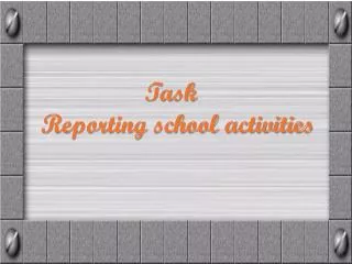 Task Reporting school activities
