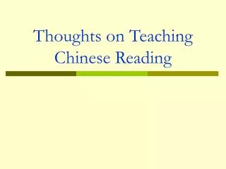 Thoughts on Teaching Chinese Reading