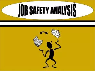 JOB SAFETY ANALYSIS