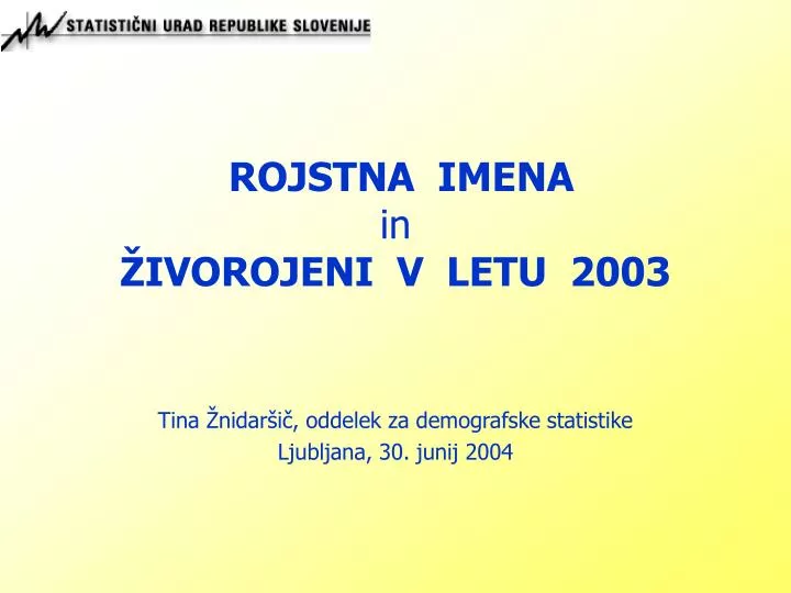 rojstna imena in ivorojeni v letu 2003