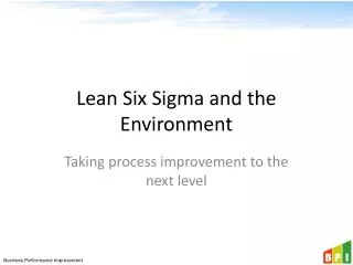 Lean Six Sigma and the Environment