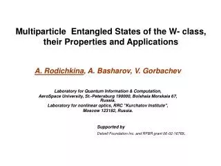 Multiparticle Entangled States of the W- class, their Properties and Applications