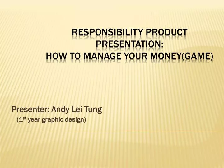 presenter andy lei tung 1 st year graphic design