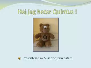 hej jag heter quintus