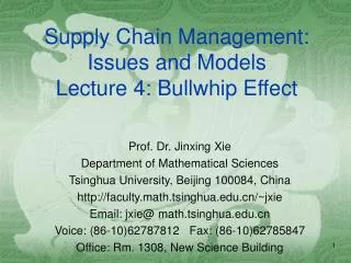 Supply Chain Management: Issues and Models Lecture 4: Bullwhip Effect
