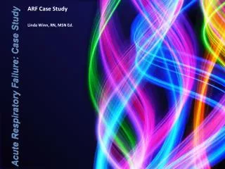 ARF Case Study Linda Winn, RN, MSN Ed.