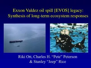 Exxon Valdez oil spill [EVOS] legacy: Synthesis of long-term ecosystem responses