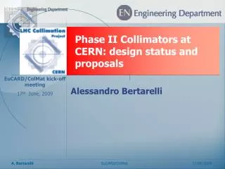 Phase II Collimators at CERN: design status and proposals