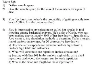 Warm-Up: Define sample space. Give the sample space for the sum of the numbers for a pair of dice.