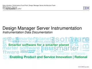 Design Manager Server Instrumentation Instrumentation Data Documentation