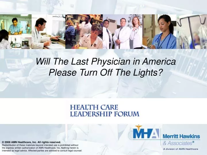 will the last physician in america please turn off the lights
