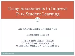 Using Assessments to Improve P-12 Student Learning