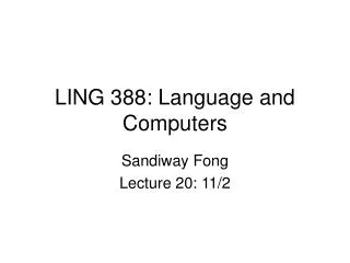 LING 388: Language and Computers