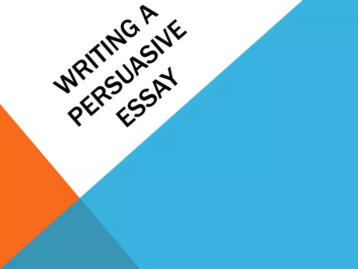 writing a persuasive essay