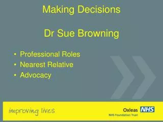 Making Decisions Dr Sue Browning