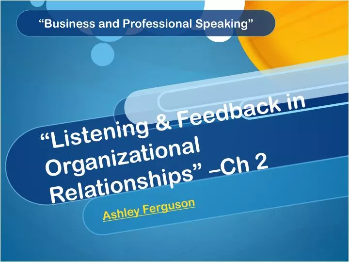 listening feedback in organizational relationships ch 2