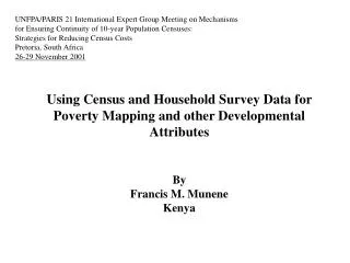 Using Census and Household Survey Data for Poverty Mapping and other Developmental Attributes