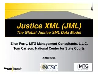 Justice XML (JML) The Global Justice XML Data Model