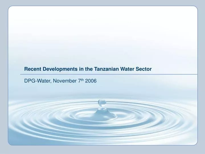recent developments in the tanzanian water sector