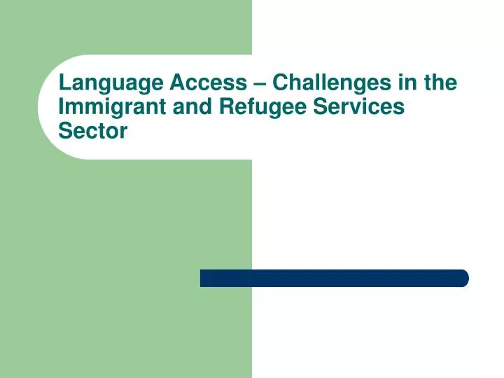 language access challenges in the immigrant and refugee services sector
