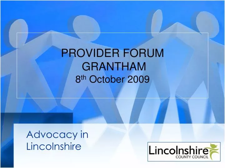 provider forum grantham 8 th october 2009