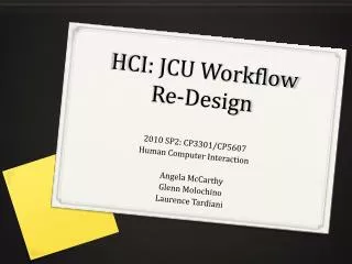 HCI: JCU Workflow Re-Design