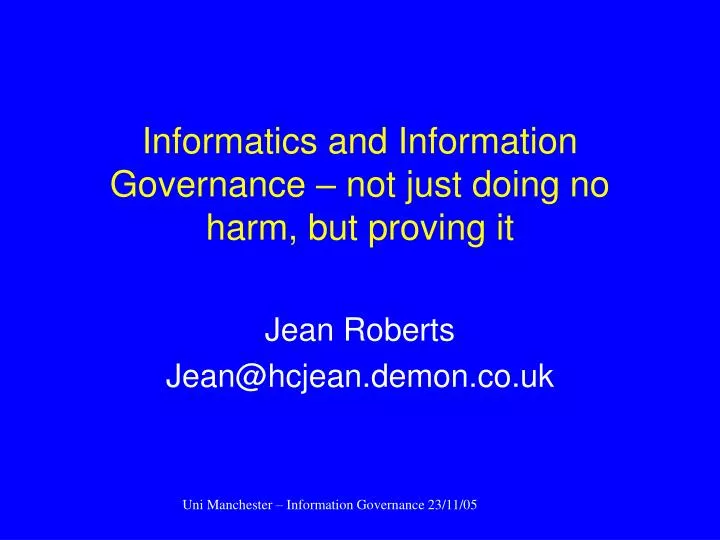 informatics and information governance not just doing no harm but proving it