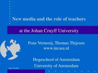 New media and the role of teachers at the Johan Cruyff University