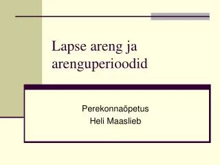 lapse areng ja arenguperioodid