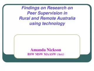 Findings on Research on Peer Supervision in Rural and Remote Australia using technology