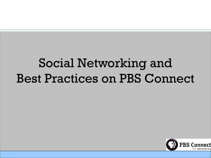social networking and best practices on pbs connect