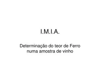 I.M.I.A.