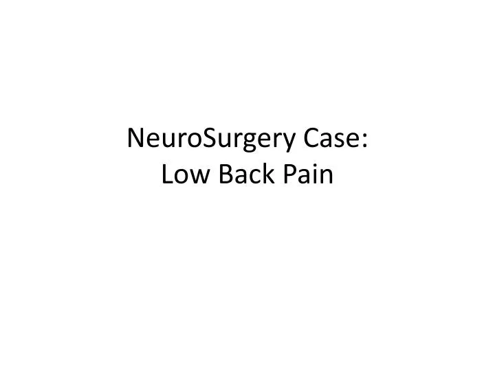 neurosurgery case low back pain