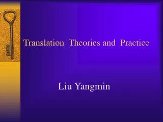 Translation Theories and Practice
