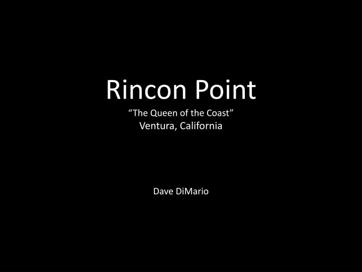 rincon point the queen of the coast ventura california