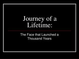 Journey of a Lifetime: