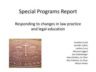 Special Programs Report Responding to changes in law practice and legal education