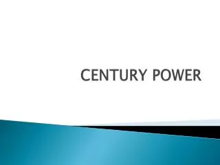 CENTURY POWER