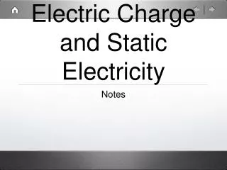 Electric Charge and Static Electricity